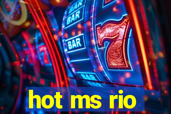 hot ms rio